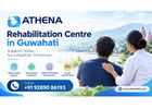 Rehabilitation Centre in Guwahati for Addiction and Mental Health Care