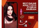 Shop Quality Sex Toys in Muharraq for Unmatched Pleasure | bahrainsextoy.com