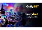 Gullybet: Your Trusted Online Gaming Companion