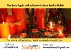 Find Love Again with a Powerful Love Spell in Dublin