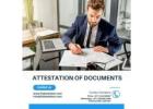 Document Attestation in UAE: Essential for Employment, Residency, and Education