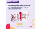 Purchase Pregabalin Online at PregabalinMed – Fast & Reliable Service