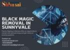 Black Magic Removal in Sunnyvale - Restore Harmony and Positivity