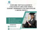 Explore Top Management Colleges in Greater Noida: Expert Admission Counselling by Career Critics