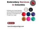 Embroidery Services in Columbia