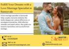 Fulfill Your Dreams with a Love Marriage Specialist in Sunnyvale