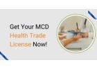 Get Your MCD Health Trade License Now